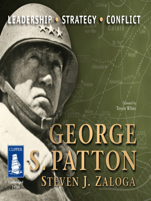Title details for George S. Patton by Steve Zaloga - Wait list